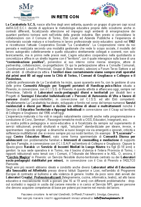 La storia e le attività della Cooperativa La Carabattola: Comunità Alloggio per soggetti portatori di handicap psico-fisico, Laboratori socio-pedagogici diurni e territoriali, Servizi residenziali e diurni per Minori a rischio, e molto altro